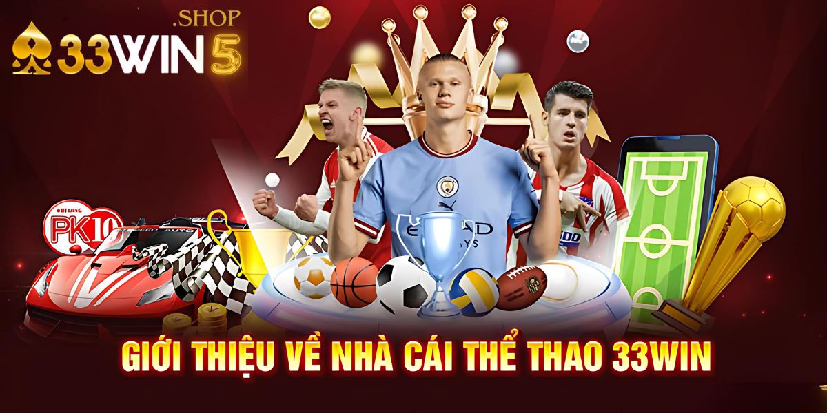 Thể Thao 33Win39 - Nơi Cá Cược Thăng Hoa Cùng Đam Mê Thể Thao