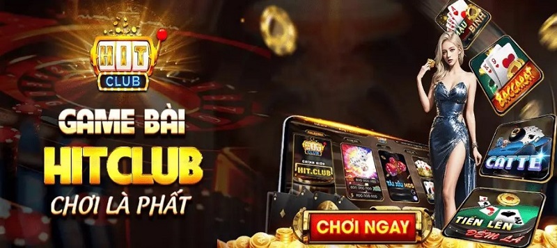 hit-club-cong-game-choi-bai-duoc-rat-tay-choi-yeu-thich